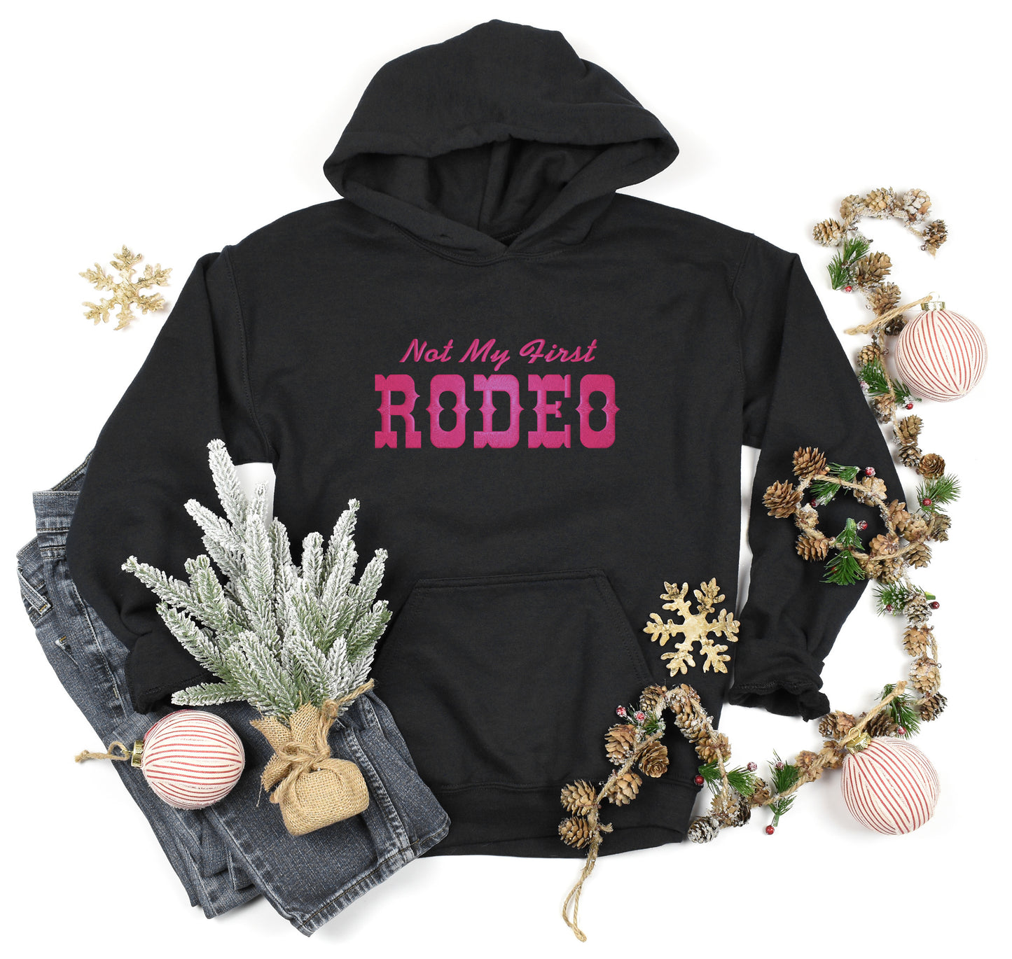 Women's Hooded Sweatshirt Not My First Rodeo Hot Pink embroidery on Black Hoodie